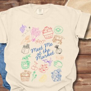 Colorful Meet Me at the Market Farmer's Market Unisex Garment-Dyed T-shirt, Comfort Colors Tee for Men, Women, Farmers Market Shirt, Market
